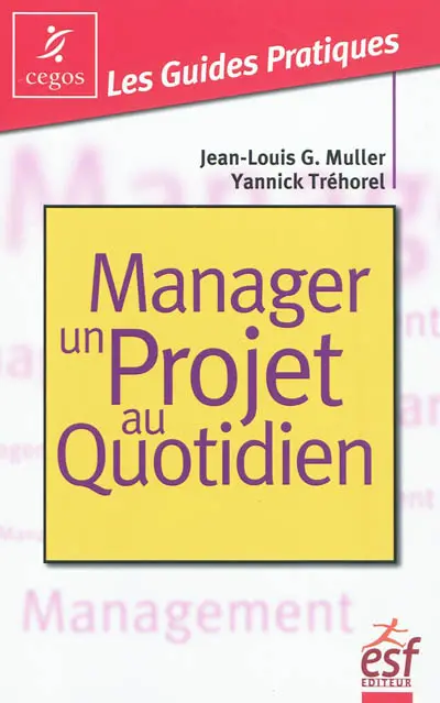 Manager un projet au quotidien