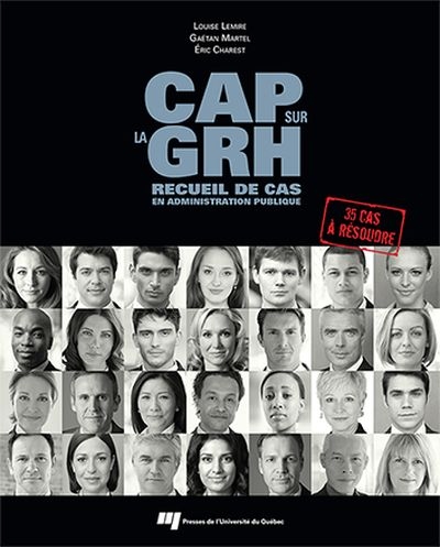 Cap sur la GRH : recueil de cas en administration publique