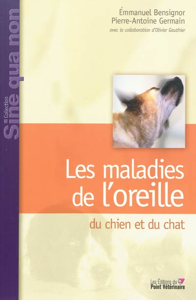 Les maladies de l'oreille du chien et du chat