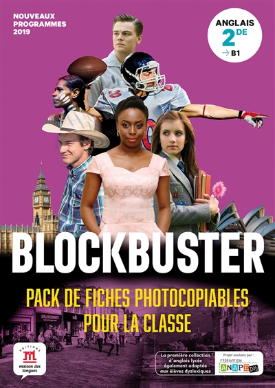 Blockbuster : anglais 2de, B1, nouveaux programmes 2019 : pack de fiches photocopiables pour la classe