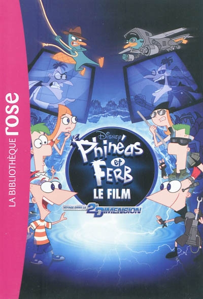 Phinéas & Ferb : voyage dans la 2e dimension : le film