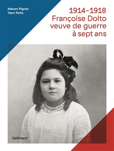 1914-1918, Françoise Dolto veuve de guerre à sept ans