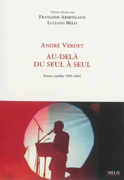 Au-delà du seul à seul : textes inédits 1995-2004