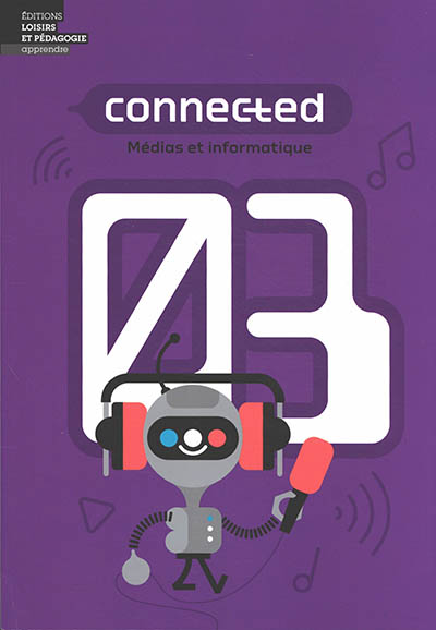 Connected 03 : médias et informatique