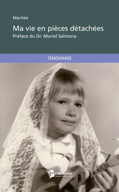 Ma vie en pièces détachées