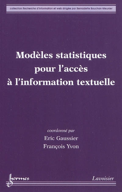 Modèles statistiques pour l'accès à l'information textuelle