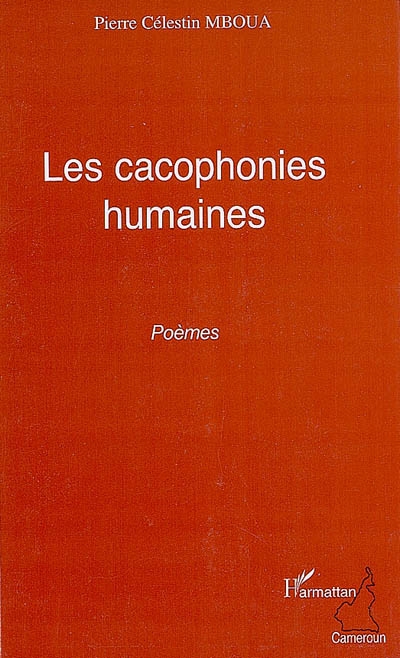 Les cacophonies humaines : poèmes