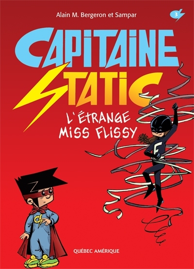 Capitaine Static. Vol. 3. L'étrange Miss Flissy