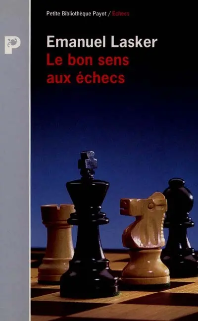 Le Bon sens aux échecs