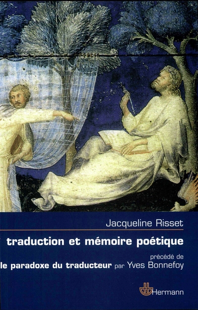 Traduction et mémoire poétique : Dante, Scève, Rimbaud, Proust