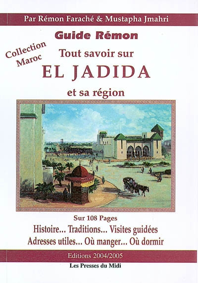 Tout savoir sur El Jadida et sa région : guide Rémon