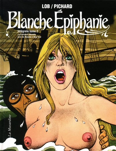 Blanche Epiphanie : intégrale. Vol. 2