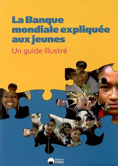 La Banque mondiale expliquée aux jeunes : un guide illustré