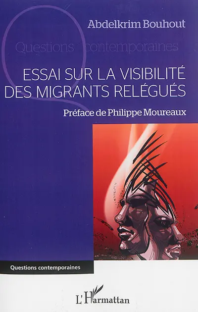 Essai sur la visibilité des migrants relégués