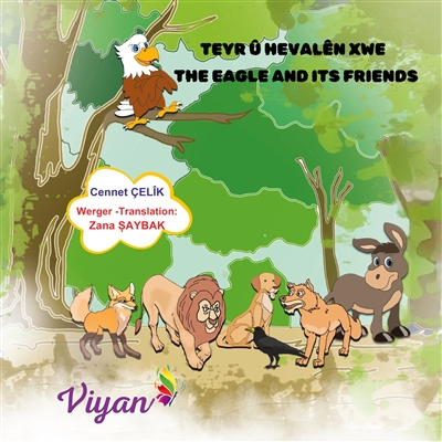 Teyr û hevalên xwe : THE EAGLE AND ITS FRIENDS