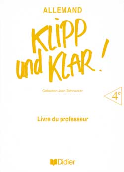 Klipp und klar ! : allemand 4e, livre du professeur