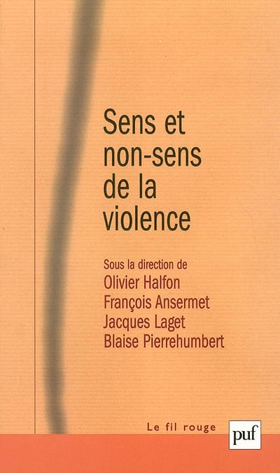Sens et non-sens de la violence : nouvelles expressions, nouvelles approches