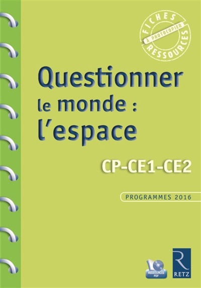 Questionner le monde : l'espace, CP-CE1-CE2 : programmes 2016