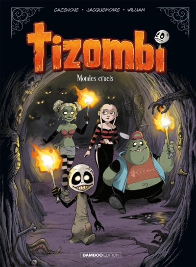 Tizombi, tome 4 : Mondes cruels