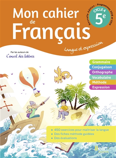 Mon cahier de français 5e, cycle 4 : langue et expression : programmes 2018 et 2019