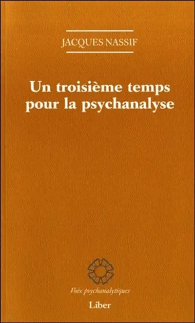 Un troisième temps pour la psychanalyse