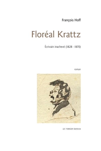 Floréal Krattz : écrivain inachevé (1828-1870)