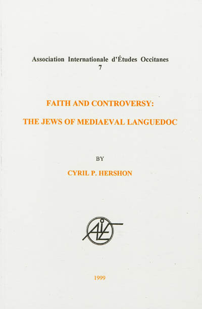 Faith and controversy : the Jews of Mediaeval Languedoc