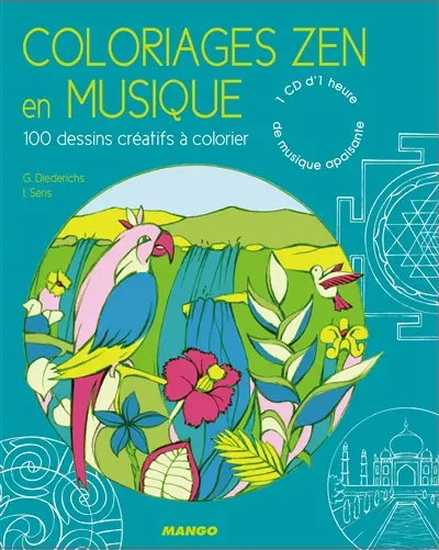 Coloriages zen en musique : 100 dessins créatifs à colorier