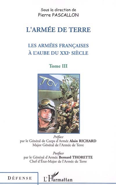 Les armées françaises à l'aube du XXIe siècle. Vol. 3. L'armée de terre