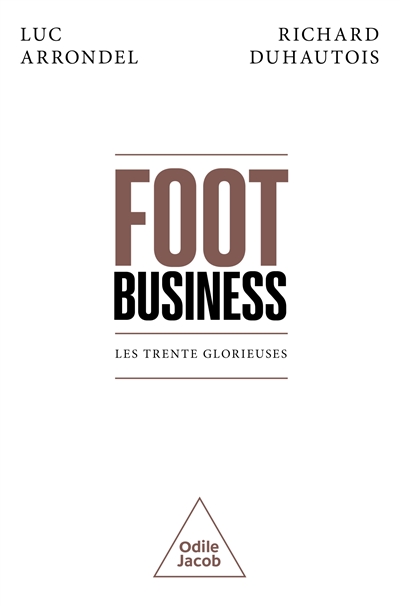 Foot business : les trente...