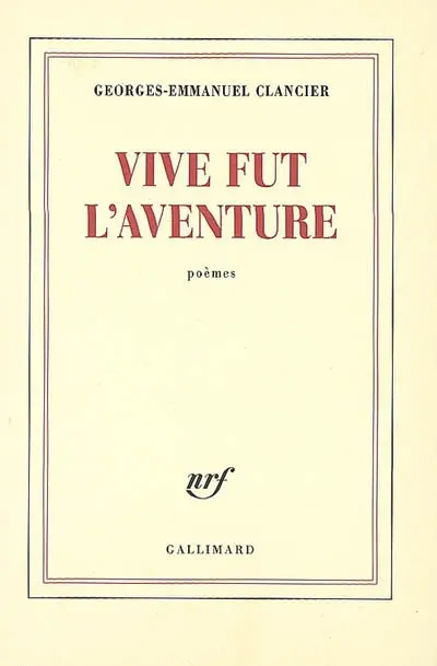 Vive fut l'aventure : poèmes