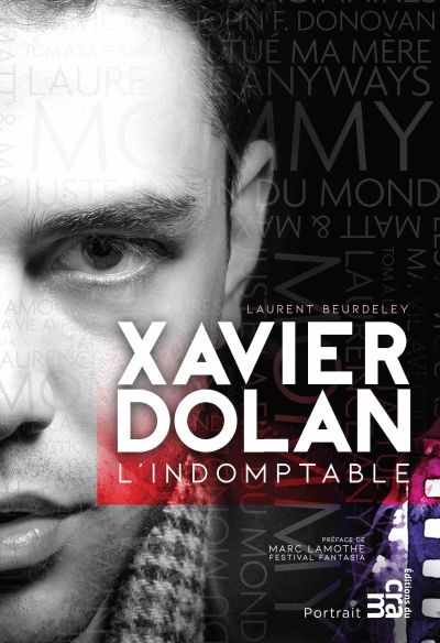 Xavier Dolan : l'indomptable