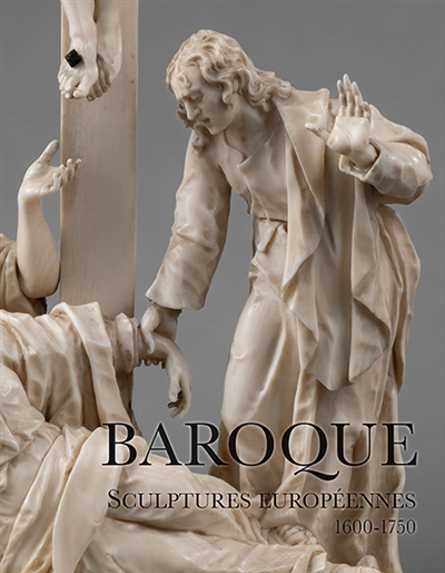Baroque : sculptures européennes : 1600-1750
