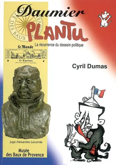 Daumier, Plantu : la récurrence du dessein politique