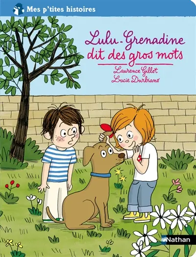 Lulu-Grenadine dit des gros mots