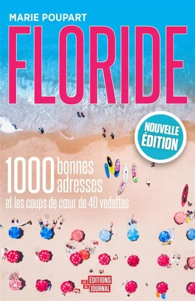 Floride : 1000 bonnes adresses et les coups de coeur de 40 vedettes