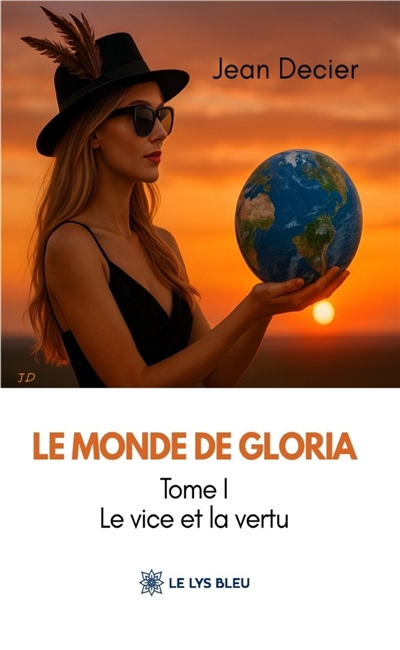 Le monde de Gloria : Tome I...