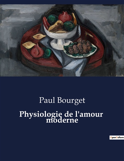 Physiologie de l'amour moderne