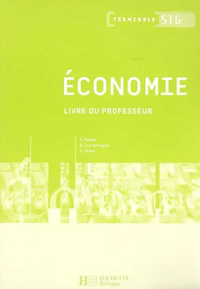 Economie terminale STG : livre du professeur