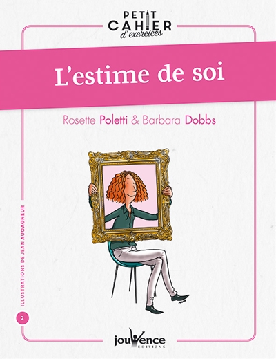 Petit cahier d'exercices d'estime de soi