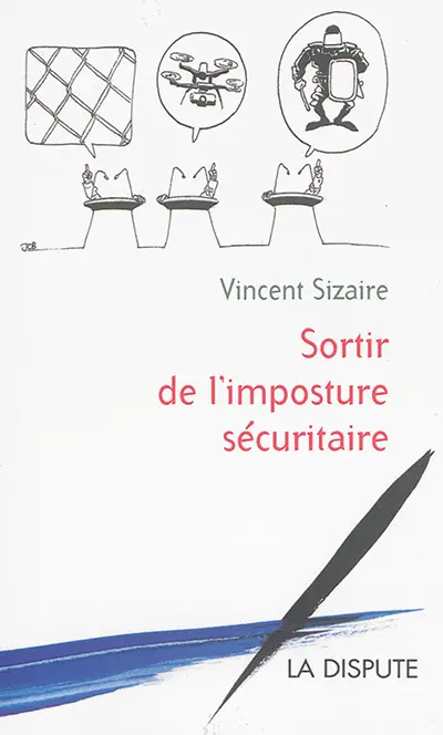 Sortir de l'imposture sécuritaire