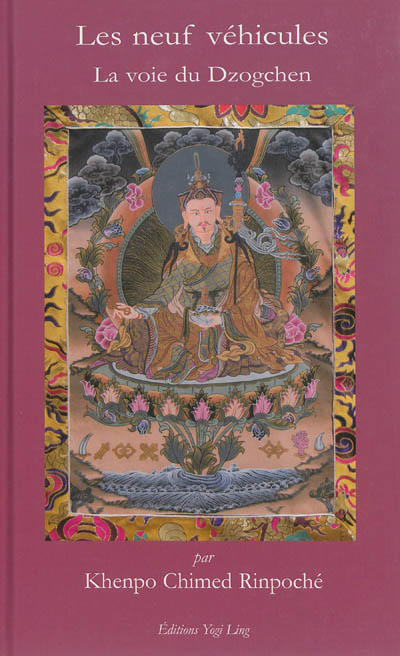 Les neuf véhicules : la voie du dzogchen