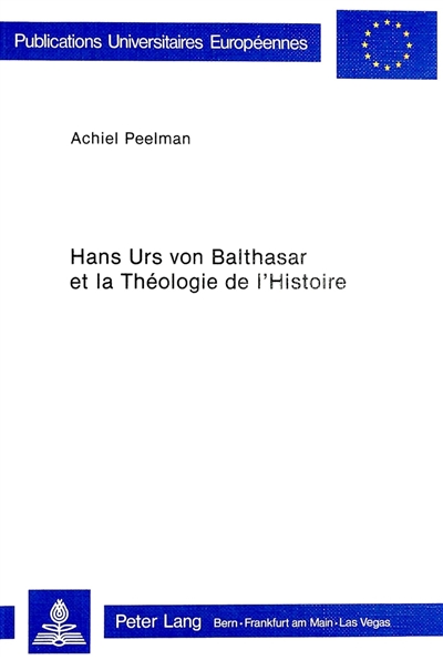 Hans Urs von Balthasar et la théologie de l'Histoire