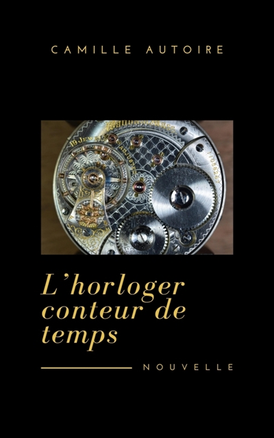 L'Horloger : conteur de temps