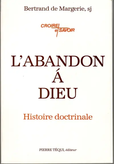 L'abandon à Dieu : histoire doctrinale