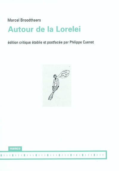 Marcel Broodthaers : autour de la Lorelei