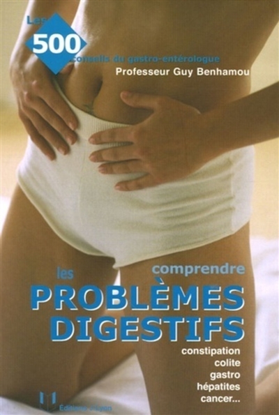 Comprendre les problèmes digestifs