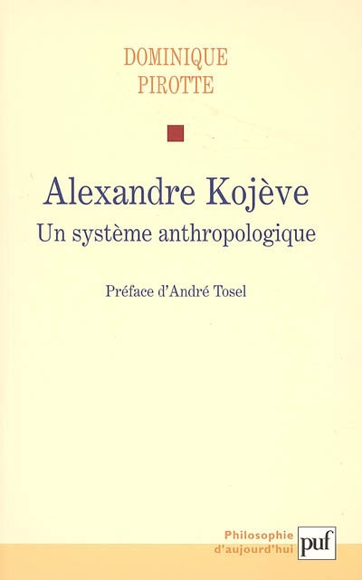 Alexandre Kojève : un système anthropologique