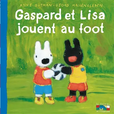Les catastrophes de Gaspard et Lisa. Vol. 34. Gaspard et Lisa jouent au foot