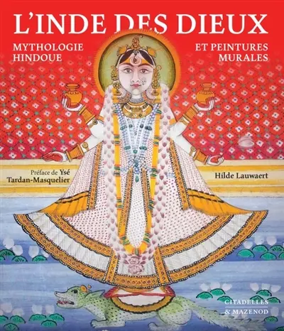 L'Inde des dieux : mythologie hindoue et peintures murales